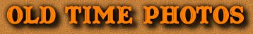 Old Time Photos jpg