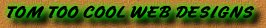 Tom Too Cool Web Designs jpg